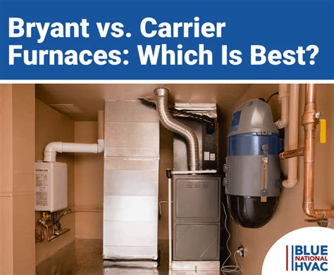 Types of Bryant furnaces A traditional furnace sits in a cabinet in . . Carrier vs bryant furnace